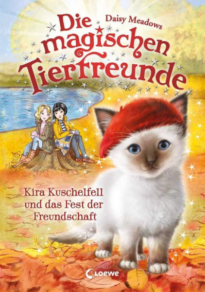 Loewe | Die magischen Tierfreunde (Band 19) - Kira Kuschelfell und das Fest der Freundschaft | Meadows, Daisy