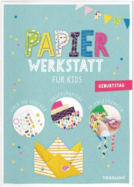 Tessloff | Papier-Werkstatt für Kids Kindergeburtstag | 