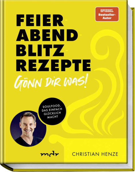 Becker Joest Volk Verlag | Feierabend-Blitzrezepte – Gönn dir was! | Henze, Christian