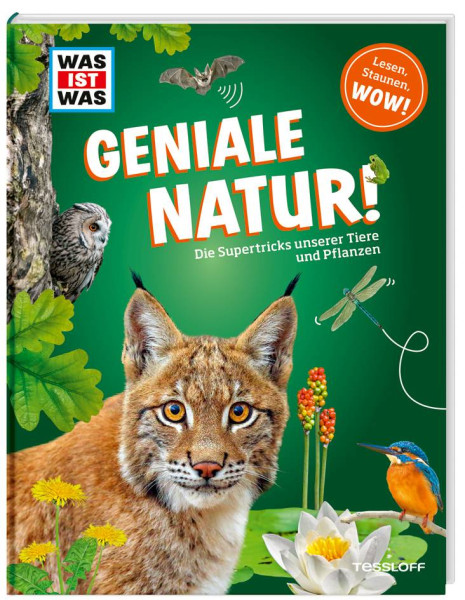 Tessloff Verlag Ragnar Tessloff GmbH & Co. KG | WAS IST WAS Geniale Natur! Die Supertricks unserer Tiere und Pflanzen | Weller-Essers, Andrea