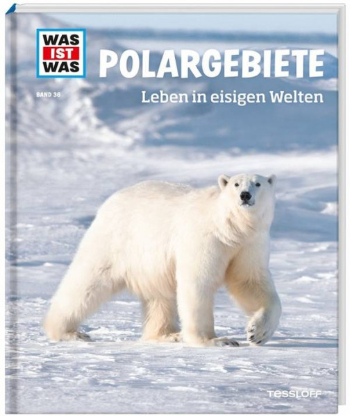 Tessloff Medienvertrieb | WIW BD. 36 Polargebiete. Leben in eisige