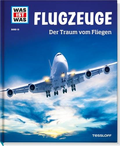 Tessloff Medienvertrieb | WIW 10 Flugzeuge. Der Traum vom Fliegen | 978-3-7886-2057-8