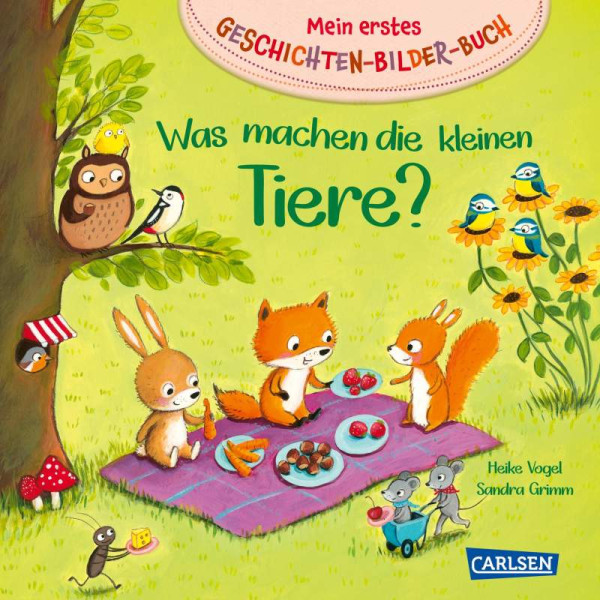 Carlsen | Mein erstes Geschichten-Bilder-Buch: Was machen die kleinen Tiere? | Grimm, Sandra