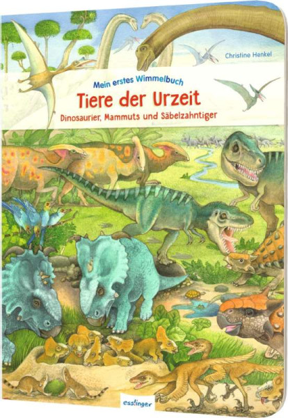 Esslinger in der Thienemann-Esslinger Verlag GmbH | Mein erstes Wimmelbuch: Tiere der Urzeit | 