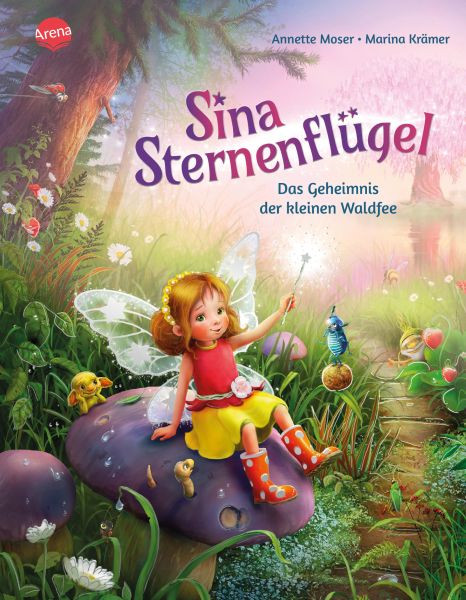 Arena | Sina Sternenflügel (1). Das Geheimnis der kleinen Waldfee | Moser, Annette