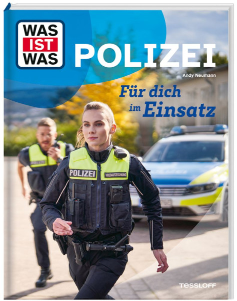 Tessloff Verlag Ragnar Tessloff GmbH & Co. KG | WAS IST WAS Polizei. Für dich im Einsatz | Neumann, Andy