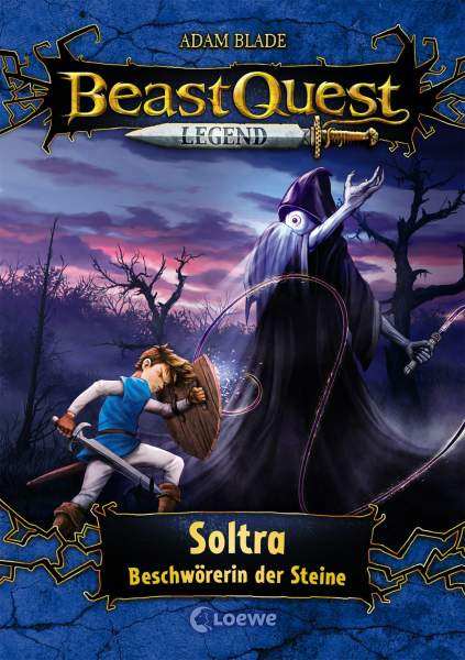 Loewe | Beast Quest Legend 9 - Soltra, Beschwörerin der Steine