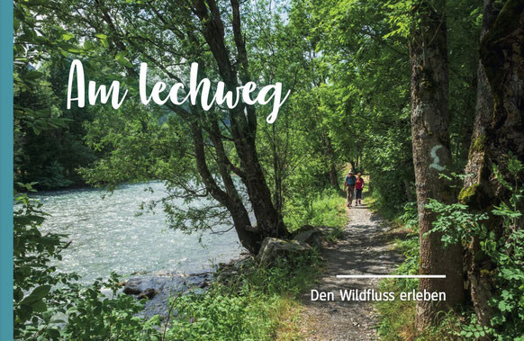 Am Lechweg, den Wildfluss erleben