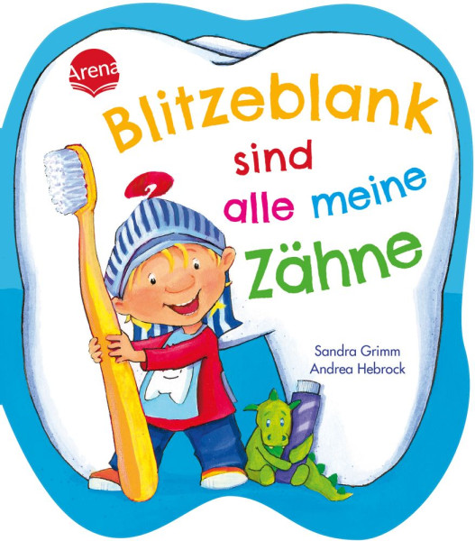 Arena | Blitzeblank sind alle meine Zähne | Grimm, Sandra