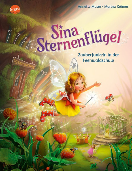 Arena | Sina Sternenflügel (2). Zauberfunkeln in der Feenwaldschule | Moser, Annette