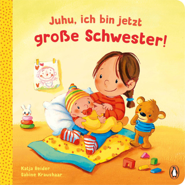 Penguin JUNIOR | Juhu, ich bin jetzt große Schwester! | Reider, Katja