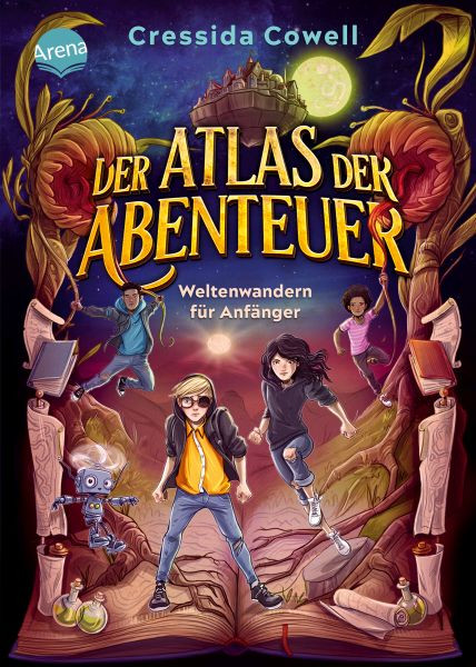 Arena | Der Atlas der Abenteuer. Weltenwandern für Anfänger | Cowell, Cressida