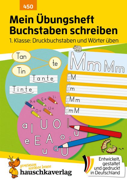 Ulrike Maier | Mein Übungsheft Buchstaben schreiben lernen 1. Klasse: Druckbuchstaben und Wörter üben