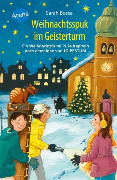 Arena | Weihnachtsspuk im Geisterturm. Ein Weihnachtskrimi in 24 Kapiteln nach einer Idee von Jo Pestum | Bosse, Sarah