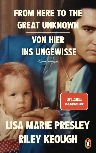 Penguin | From Here to the Great Unknown - Von hier ins Ungewisse | Presley, Lisa Marie; Keough, Riley