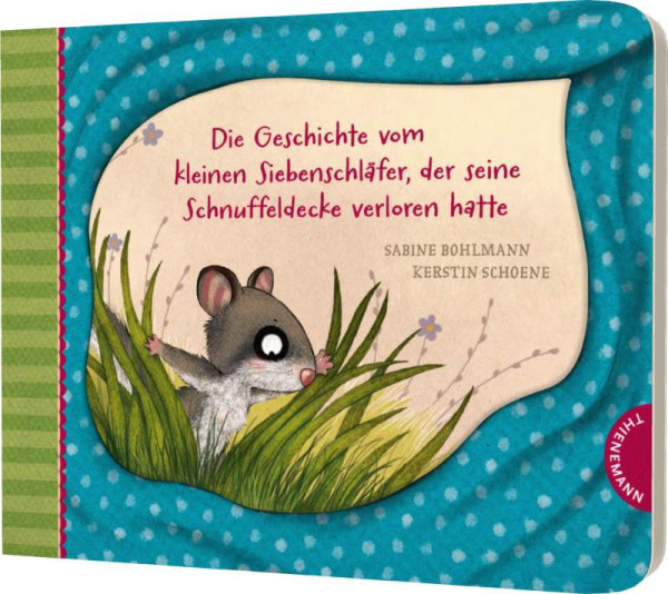 Thienemann in der Thienemann-Esslinger Verlag GmbH | Der kleine Siebenschläfer 7: Die Geschichte vom kleinen Siebenschläfer, der seine Schnuffeldecke verloren hatte | Bohlmann, Sabine