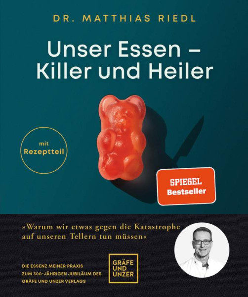 Gräfe und Unzer Autorenverlag ein Imprint von GRÄFE UND UNZER Verlag GmbH | Unser Essen - Killer und Heiler | Riedl, Matthias