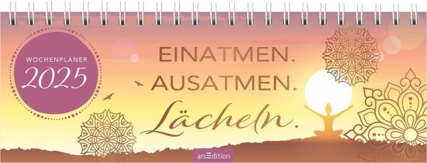 arsEdition | Tischkalender Einatmen. Ausatmen. Lächeln. 2025 | 