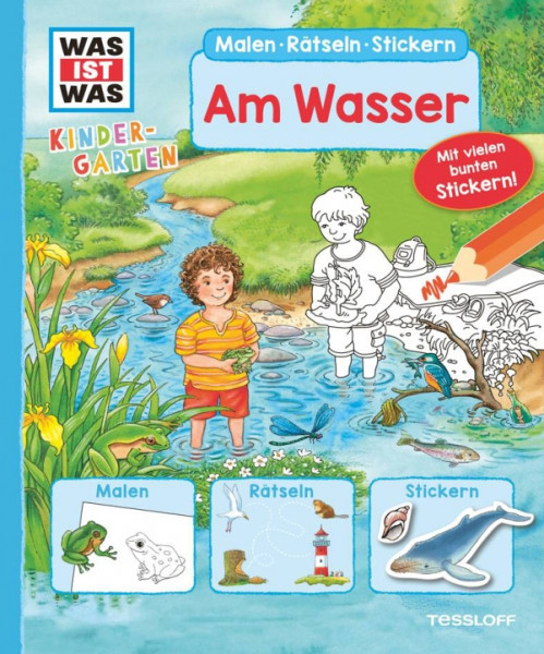 Tessloff | WIW Kindergarten Malen Rätseln Stickern | Am Wasser