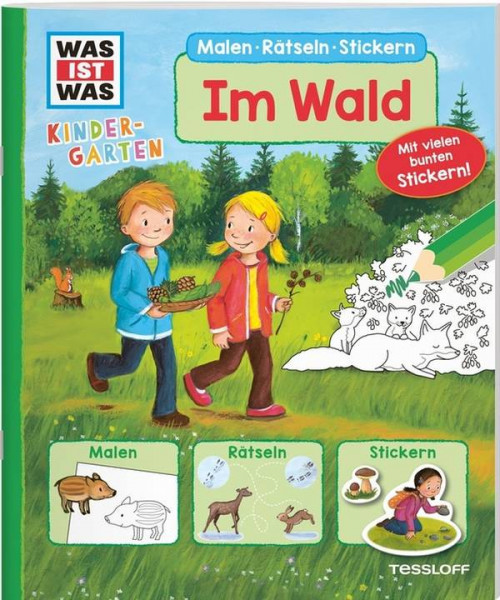 Tessloff | WIW Kindergarten Malen Rätseln Stickern. Im Wald