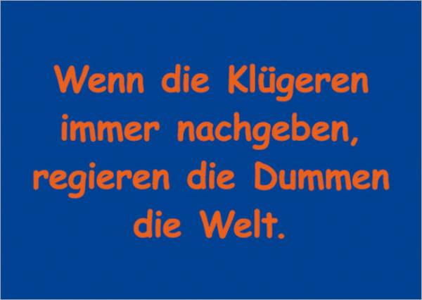 Rannenberg und Friends | Postkarte "Wenn die Klügeren"