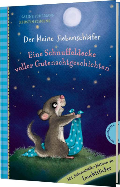 Thienemann in der Thienemann-Esslinger Verlag GmbH | Der kleine Siebenschläfer: Eine Schnuffeldecke voller Gutenachtgeschichten | Bohlmann, Sabine; Schoene, Kerstin