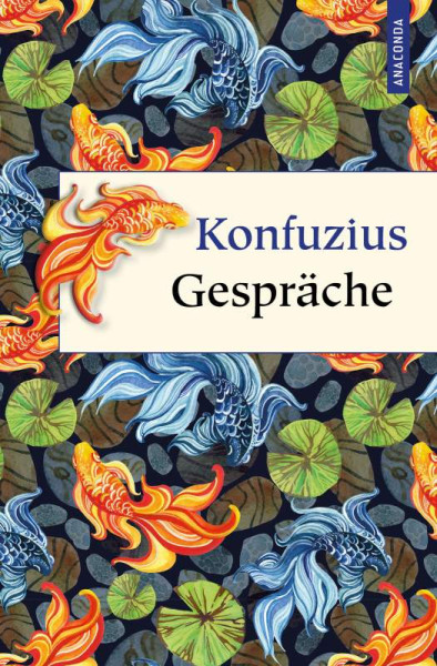 Anaconda Verlag | Konfuzius Gespräche | Konfuzius