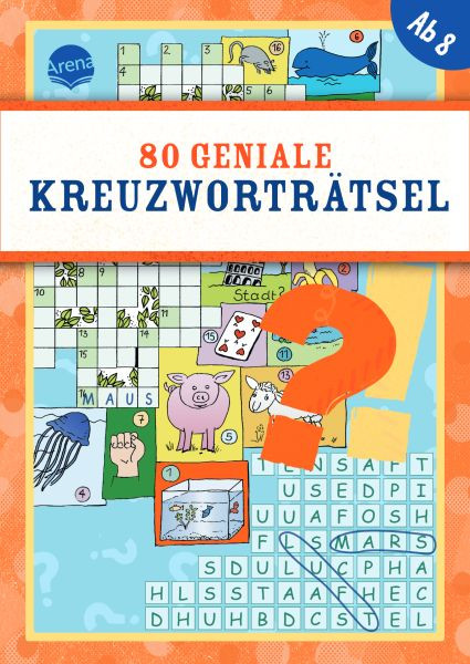 Arena | 80 geniale Kreuzworträtsel | Deike