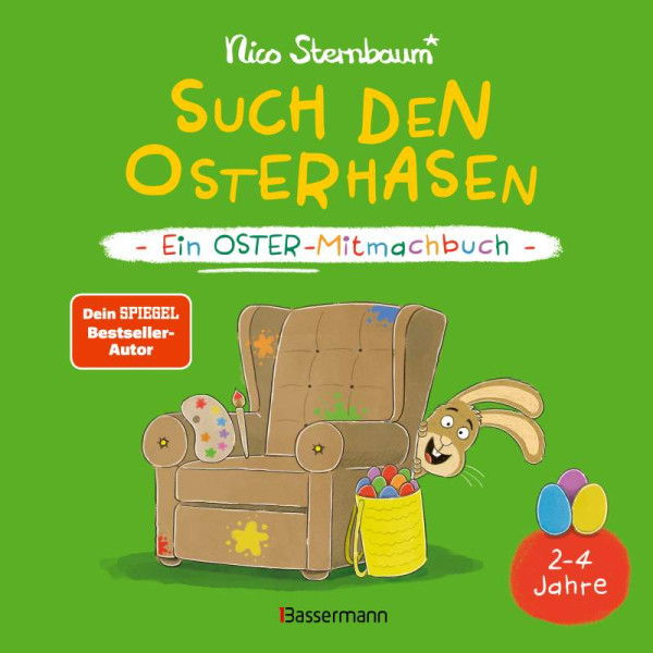 Bassermann | Such den Osterhasen. Ein Oster-Mitmachbuch. Zum Schütteln, Schaukeln, Pusten, Klopfen und sehen, was dann passiert. Von 2 bis 4 Jahren | Sternbaum, Nico