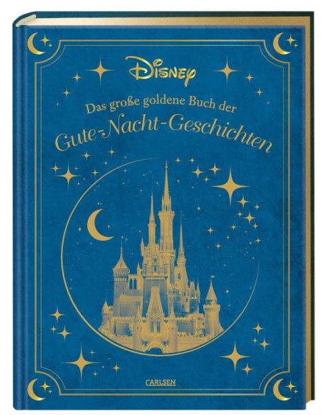 Carlsen | Disney: Das große goldene Buch der Gute-Nacht-Geschichten | Disney, Walt