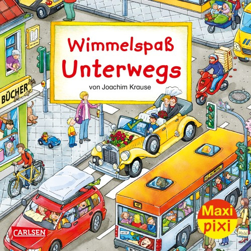 Carlsen Verlag | Maxi Pixi Wimmelspaß unterwegs | 04869