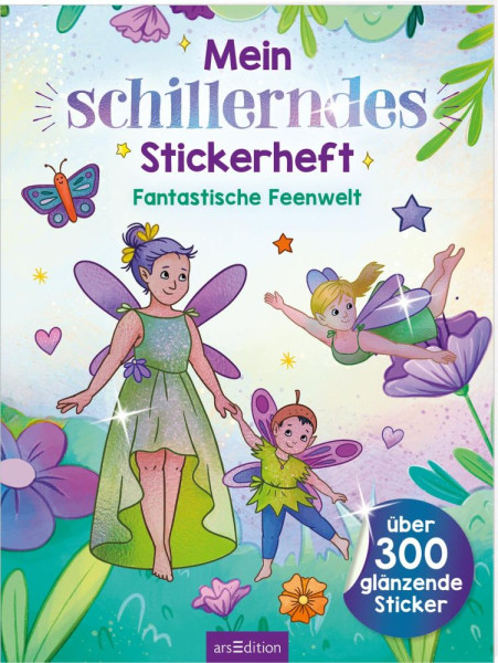 arsEdition | Mein schillerndes Stickerheft – Fantastische Feenwelt | 