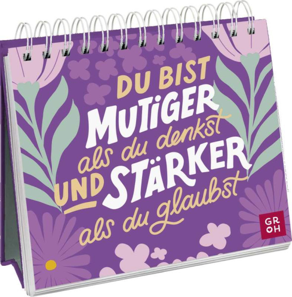 Groh | Du bist mutiger als du denkst und stärker als du glaubst | 