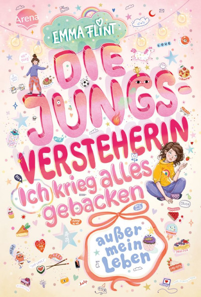 Arena | Die Jungsversteherin. Ich krieg alles gebacken (außer mein Leben) | Flint, Emma