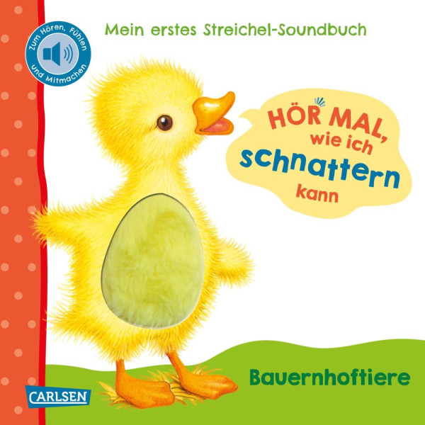 Carlsen | Hör mal, wie ich schnattern kann (Mein erstes Streichel-Soundbuch 1) | Rosenkranz, Julia