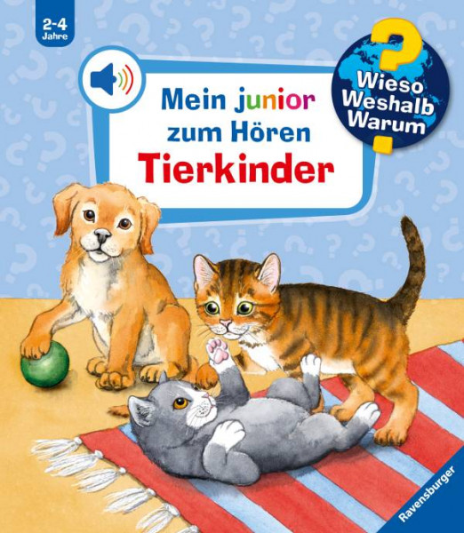 Ravensburger Verlag GmbH | Wieso? Weshalb? Warum? Mein junior zum Hören: Tierkinder - Band 6 | Mennen, Patricia