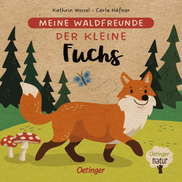 Verlag Friedrich Oetinger GmbH | Meine Waldfreunde. Der kleine Fuchs | Häfner, Carla