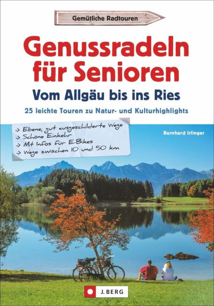 J. Berg | Genussradeln für Senioren – Vom Allgäu bis ins Ries