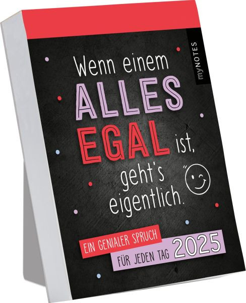 arsEdition | myNOTES Abreißkalender Wenn einem alles egal ist, geht’s eigentlich 2025 | 