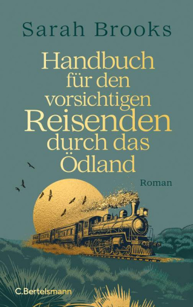 C.Bertelsmann | Handbuch für den vorsichtigen Reisenden durch das Ödland | Brooks, Sarah