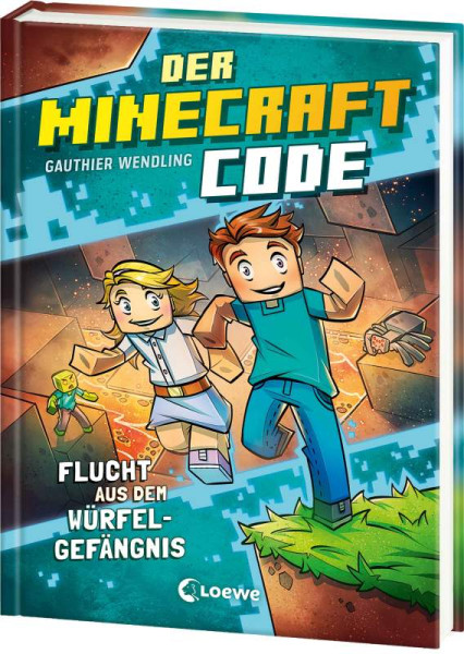 Loewe | Der Minecraft Code (Band 1) - Flucht aus dem Würfel-Gefängnis | Wendling, Gauthier