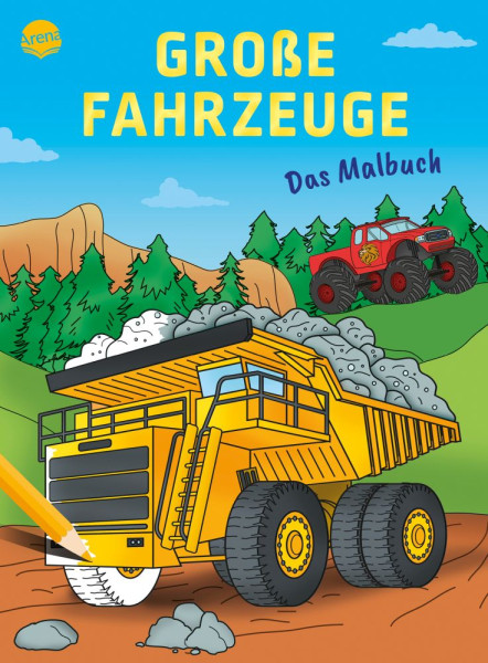 Arena | Das Malbuch. Große Fahrzeuge | 