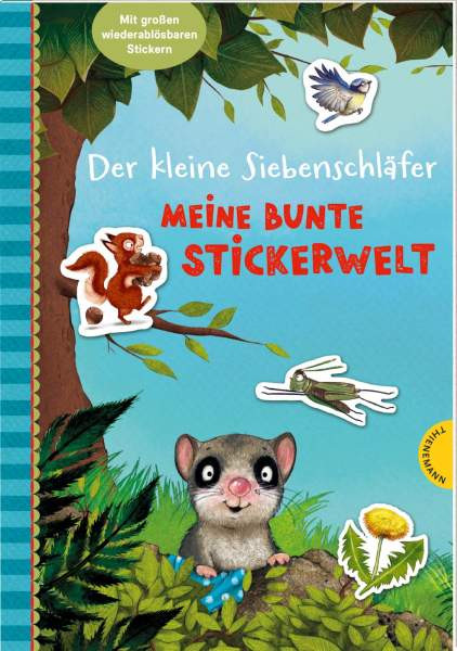 Der kleine Siebenschläfer Meine bunte Stickerwelt