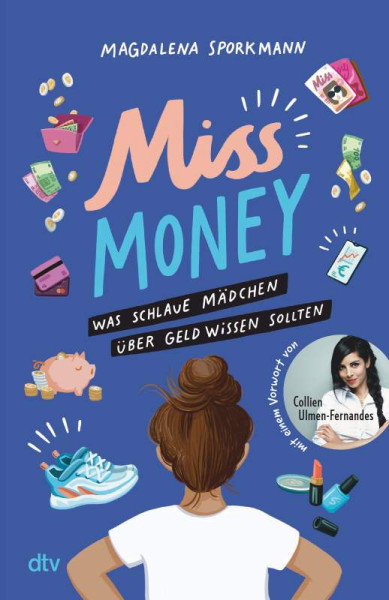 dtv Verlagsgesellschaft | Miss Money – Was schlaue Mädchen über Geld wissen sollten | Sporkmann, Magdalena