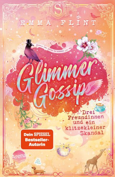 Arena | Glimmer Gossip (3). Drei Freundinnen und ein klitzekleiner Skandal | Flint, Emma