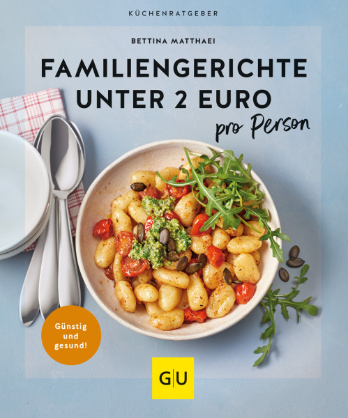 GRÄFE UND UNZER Verlag GmbH | Familiengerichte unter 2 Euro | Matthaei, Bettina