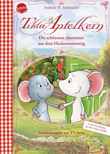 Arena | Tilda Apfelkern. Die schönsten Abenteuer aus dem Heckenrosenweg (Sonderausgabe zur TV-Serie) | Schmachtl, Andreas H.