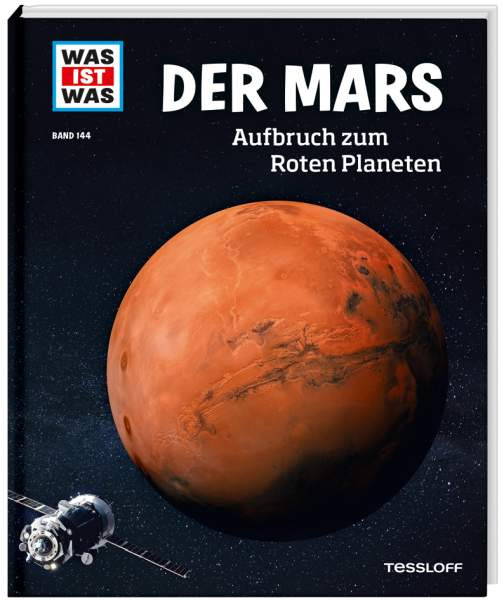 Tessloff Verlag Ragnar Tessloff GmbH & Co. KG | Was ist was Der Mars | 