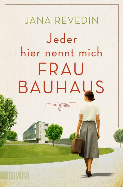 DuMont Buchverlag | Jeder hier nennt mich Frau Bauhaus