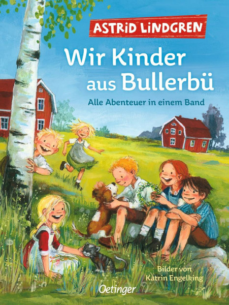 Verlag Friedrich Oetinger GmbH | Wir Kinder aus Bullerbü. Alle Abenteuer in einem Band | Lindgren, Astrid